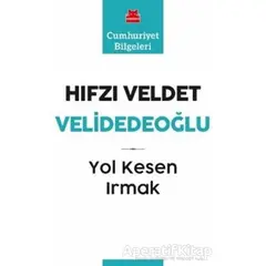 Yol Kesen Irmak - Hıfzı Veldet Velidedeoğlu - Kırmızı Kedi Yayınevi