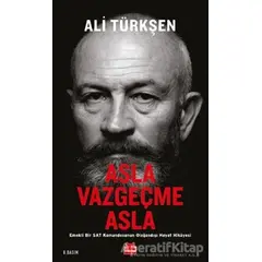 Asla Vazgeçme Asla - Ali Türkşen - Kırmızı Kedi Yayınevi