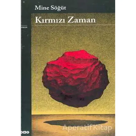 Kırmızı Zaman - Mine Söğüt - Yapı Kredi Yayınları