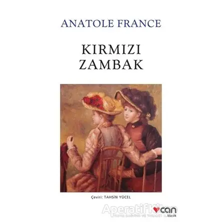 Kırmızı Zambak - Anatole France - Can Yayınları