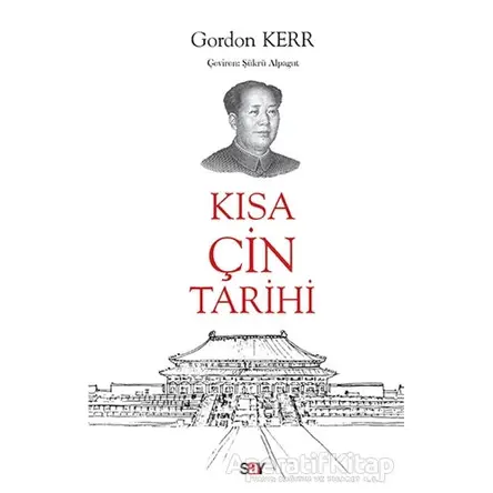 Kısa Çin Tarihi - Gordon Kerr - Say Yayınları