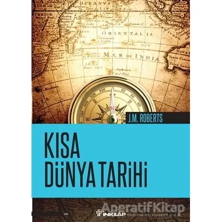 Kısa Dünya Tarihi - J. M. Roberts - İnkılap Kitabevi