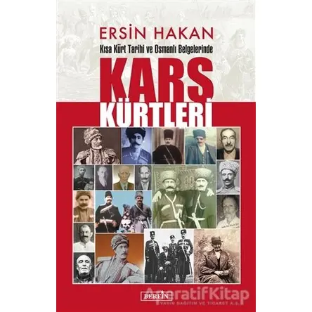 Kısa Kürt Tarihi ve Osmanlı Belgelerinde Kars Kürtleri - Ersin Hakan - Berfin Yayınları