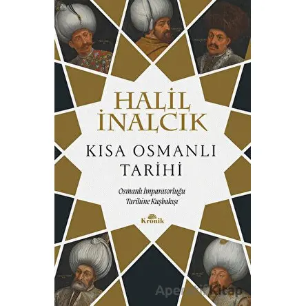 Kısa Osmanlı Tarihi - Halil İnalcık - Kronik Kitap