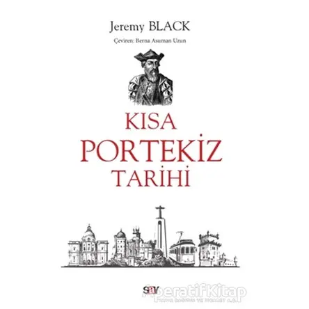 Kısa Portekiz Tarihi - Jeremy Black - Say Yayınları