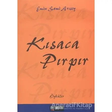 Kısaca Pırpır - Emin Sami Arısoy - İleri Yayınları