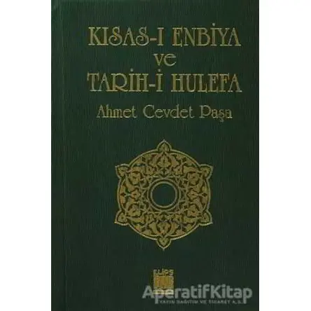 Kısas-ı Enbiya ve Tarih-i Hulefa - Ahmet Cevdet Paşa - Elips Kitap