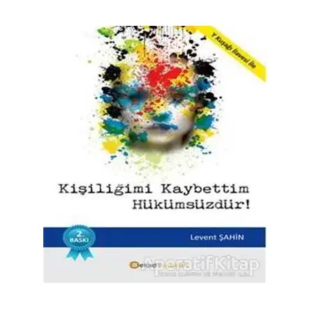 Kişiliğimi Kaybettim Hükümsüzdür ! - Levent Şahin - BEKAD Yayınları