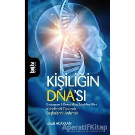 Kişiliğin DNAsı - İsmail Acarkan - Kurtuba Kitap