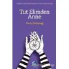 Tut Elimden Anne - Deniz Üstündağ - Ray Yayıncılık