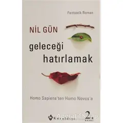 Geleceği Hatırlamak - Nil Gün - Kuraldışı Yayınevi