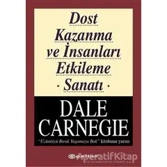 Dost Kazanma ve İnsanları Etkileme Sanatı - Dale Carnegie - Epsilon Yayınevi