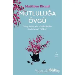 Mutluluğa Övgü - Matthieu Ricard - Doğan Novus