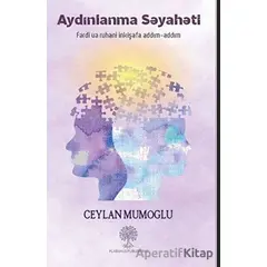 Aydınlanma Seyahati (Azerice) - Ceylan Mumoğlu - Platanus Publishing