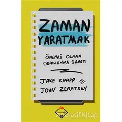 Zaman Yaratmak - Jake Knapp - Buzdağı Yayınevi