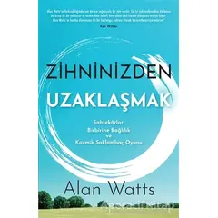 Zihninizden Uzaklaşmak - Alan Watts - Butik Yayınları