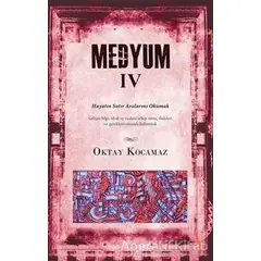 Medyum 4 - Oktay Kocamaz - Cinius Yayınları
