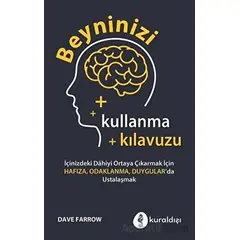 Beyninizi Kullanma Kılavuzu - Dave Farrow - Kuraldışı Yayınevi