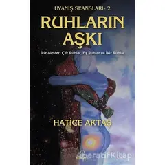 Ruhların Aşkı - Uyanış Seansları 2 - Hatice Aktaş Çelik - Hermes Yayınları