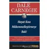 Hayat Kısa Mükemmelleştirmeye Bak! - Dale Carnegie - Salon Yayınları