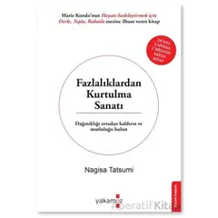 Fazlalıklardan Kurtulma Sanatı - Nagisa Tatsumi - Yakamoz Yayınevi