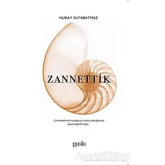 Zannettik - Nuray Suyabatmaz - Puslu Yayıncılık