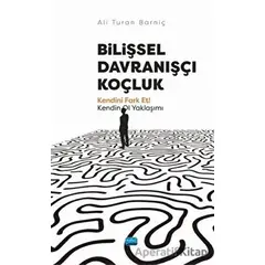 Bilişsel Davranışçı Koçluk - Ali Turan Barniç - Nobel Akademik Yayıncılık