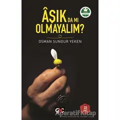 Aşık da mı Olmayalım? - Osman Sungur Yeken - Genç Nesil