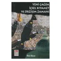 Yeni Çağda İçsel Kıyamet ve Değişim Zamanı - Metin Albasa