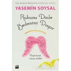 Ruhunu Dinle Bedenini Doyur - Yasemin Soysal - Doğan Kitap