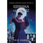 Hepimiz Gökyüzü Olmak İstedik 2.5 Ejderha ve Yıldız - Ciltli - N. G. Kabal - Dex Yayınevi