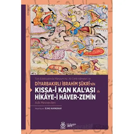 Kıssa-i Kan Kalası ile Hikaye-i Haver-Zemin - Kolektif - DBY Yayınları