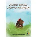 Köstebek Yavrusu Nazlının Maceraları - Ragıp Bayraktar - Ateş Yayınları