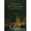 Paris’te Bir Osmanlı - Bekir Günay - Kitabevi Yayınları