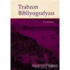 Trabzon Bibliyografyası - Cemal Toksoy - Kitabevi Yayınları