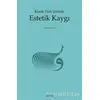 Klasik Türk Şiirinde Estetik Kaygı - Salih Uçak - Kitabevi Yayınları