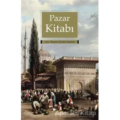 Pazar Kitabı - Emine Gürsoy Naskali - Kitabevi Yayınları