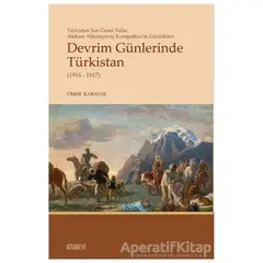 Devrim Günlerinde Türkistan (1916 - 1917) - Ömer Karataş - Kitabevi Yayınları