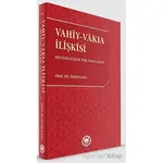 Vahiy - Vakıa İlişkisi - Ömer Kara - Marmara Üniversitesi İlahiyat Fakültesi Vakfı