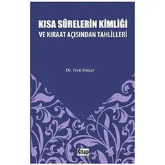 Kısa Surelerinin Kimliği ve Kıraat Açısından Tahlilleri - Ferit Dinçer - Kitap Dünyası Yayınları