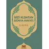 Bizi Aldatan Dünya Hayatı - Güzin Kara - Kitap Kalbi Yayıncılık