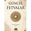 Güncel Fetvalar - İsmail Hakkı Yelkenci - Kitap Kalbi Yayıncılık