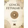 Güncel Fetvalar 2. Cilt - İsmail Hakkı Yelkenci - Kitap Kalbi Yayıncılık