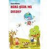 Biri Şiir Mi Dedi? - Emel Metin - Kitap Müptelası Yayınları