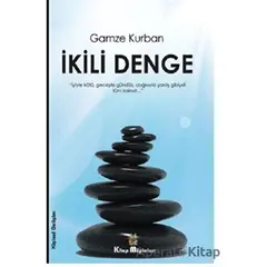 İkili Denge - Gamze Kurban - Kitap Müptelası Yayınları