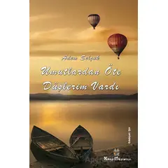 Umutlardan Öte Düşlerim Vardı - Adem Selçuk - Kitap Müptelası Yayınları