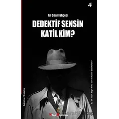 Dedektif Sensin Katil Kim? - Ali Onur Bahçeci - Kitap Müptelası Yayınları
