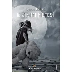 Kızımın Nefesi - Turan Ekinci - Kitap Müptelası Yayınları