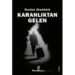 Karanlıktan Gelen - Nurdan Atamtürk - Kitap Müptelası Yayınları