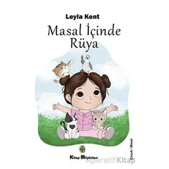 Masal İçinde Rüya - Leyla Kent - Kitap Müptelası Yayınları